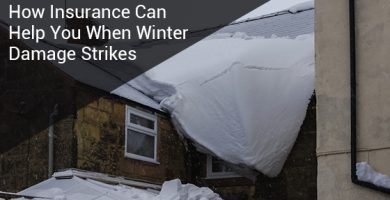 How Insurance Can Help You When Winter Damage Strikes