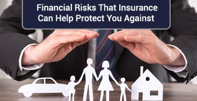 Financial Risks That Insurance Can Help Protect You Against