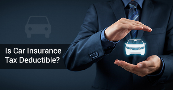 Is Car Insurance Tax Deductible?