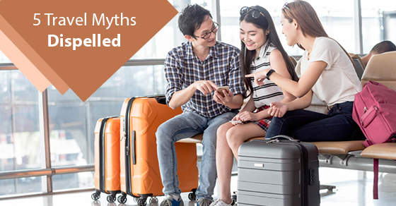 5 travel myths