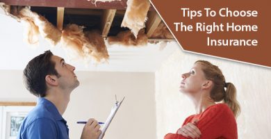 Tips To Choose The Right Home Insurance