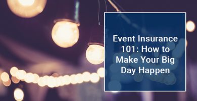 Event Insurance 101: How to Make Your Big Day Happen