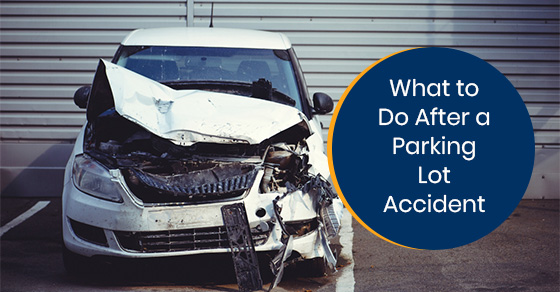 What to Do After a Parking Lot Accident