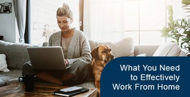 What you need to effectively work from home