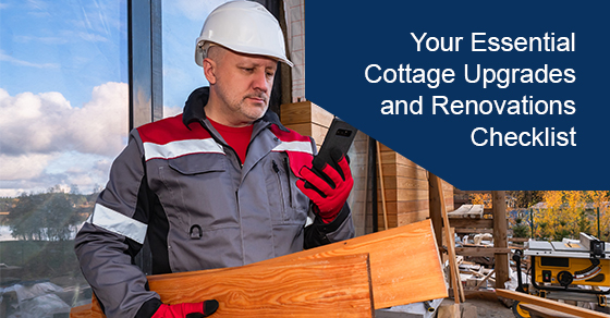 Checklist for Cottage Upgrades and Renovations