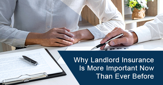 Why is landlord insurance so important now?