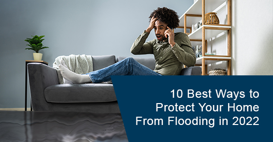 Best ways to protect your home from flooding in 2022