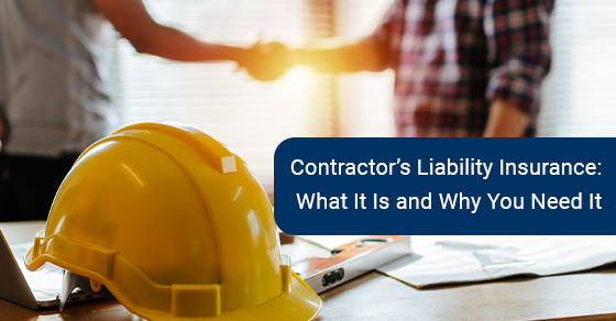 What is contractor’s liability insurance and why you need it?
