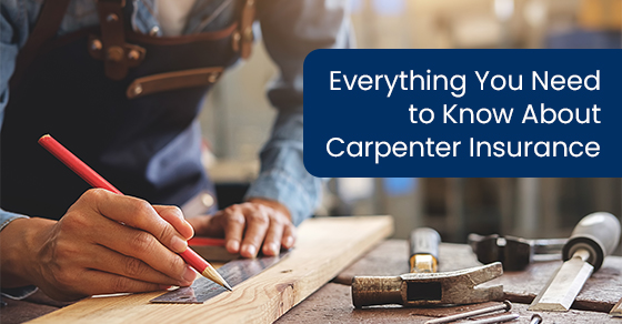Everything you need to know about carpenter insurance